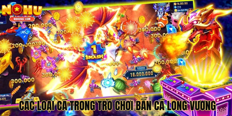 Các loại cá trong trò chơi bắn cá long vương