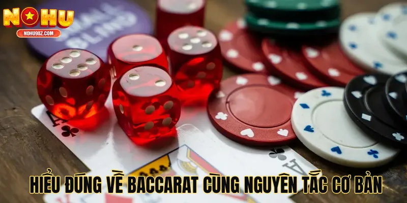 Hiểu đúng về baccarat cùng nguyên tắc cơ bản