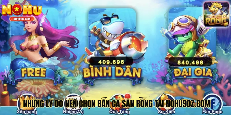 Những lý do nên chọn bắn cá săn rồng 